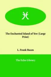 The Enchanted Island of Yew