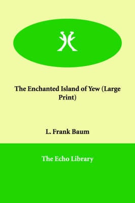The Enchanted Island of Yew