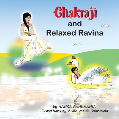 Chakraji and Relaxed Ravina: Helping children to build resilience using natural techniques