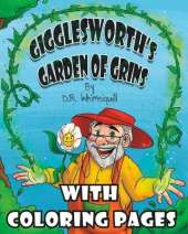 Gigglesworth's Garden of Grins With Coloring Pages: Laughter is the Best Fertilizer