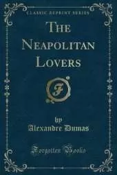 The Neapolitan Lovers (Classic Reprint)