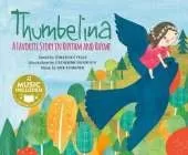 Fairy Tale Tunes Thumbelina a Favorite Story in Rhythm and Rhyme