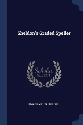 Sheldon's Graded Speller