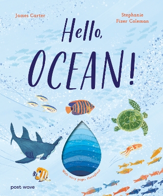 Hello, Ocean!: With Wavy Pages Throughout