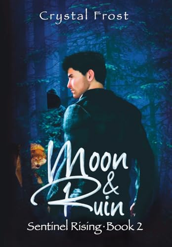 Moon & Ruin: Sentinel Rising - Book 2