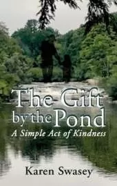 The Gift by the Pond: A Simple Act of Kindness