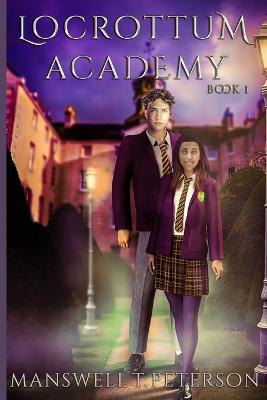 Locrottum Academy: Book One