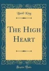 The High Heart (Classic Reprint)