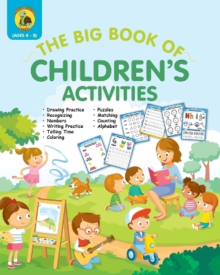 The Big Book of Children's Activities: Drawing Practice, Numbers, Writing Practice, Telling Time, Coloring, Puzzles, Matching, Counting, Alphabet Exercises (4 to 8 year olds / 8x10" / 100 pages)