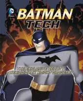 Batman Tech: The Explosive Reality Behind Dark Knight Gadgetry
