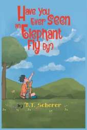 Have You Ever Seen an Elephant Fly By?