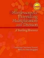 Minilessons for Extending Multiplication and Division: A Yearlong Resource
