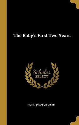 The Baby's First Two Years