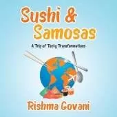 Sushi & Samosas: A Trip of Tasty Transformations