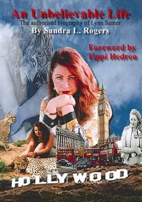 An Unbelievable Life: an Authorised Biography of Lynn Santer
