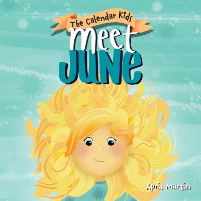 Meet June: A children's book about Father's Day, friendship, and the start of summer