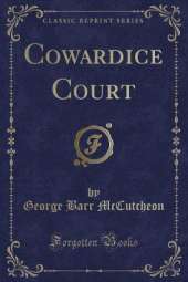 Cowardice Court (Classic Reprint)