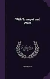 With Trumpet and Drum