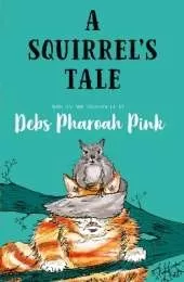 A Squirrel's Tale
