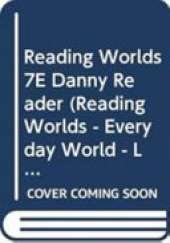 Reading Worlds 7E Danny Reader