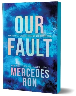 Our Fault (Deluxe Edition): Book 3 in the Beloved YA Enemies to Lovers Forbidden Romance Series