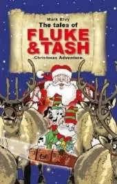 The Tales of Fluke and Tash - Christmas Adventure