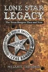 Lone Star Legacy: The Texas Rangers Then and Now