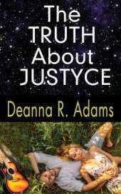 The Truth About Justyce: (A Rock 'N' Roll Love Story Book 3)