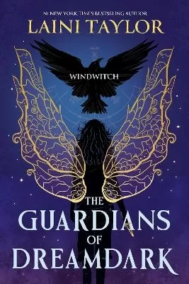 The Guardians of Dreamdark: Windwitch: A thrilling faerie fantasy from the author of Daughter of Smoke and Bone