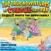 The True Adventures of Charlie the Crab Charlie Meets the Hippo Family