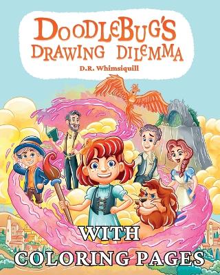 Doodlebug's Drawing Dilemma: With Coloring Pages