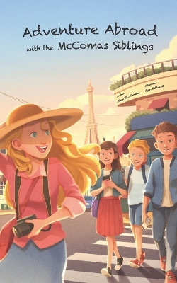 Adventure Abroad with the McComas Siblings