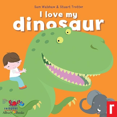 I Love My Dinosaur/I Love My Elephant