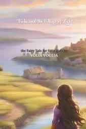 "Viola and the Village of Light": the Fairy Tale for girls