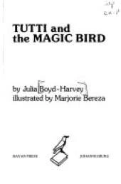 Tutti and the Magic Bird