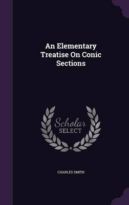 An Elementary Treatise on Conic Sections