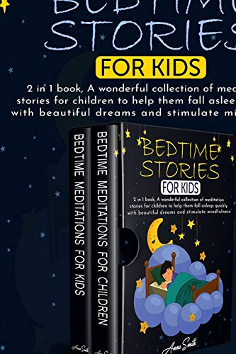 Bedtime stories for kids: 2 in 1 book, A wonderful collection of meditation stories for children to help them fall asleep quickly with beautiful dreams and stimulate mindfulness