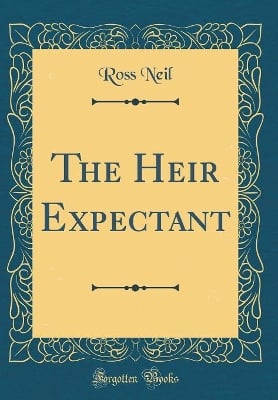 The Heir Expectant (Classic Reprint)