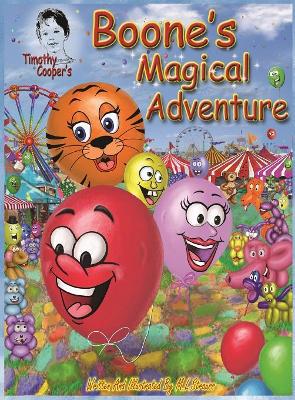 Timothy Cooper's- Boone's Magical Adventure: Boone's Magical Adventure