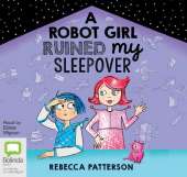 A Robot Girl Ruined My Sleepover