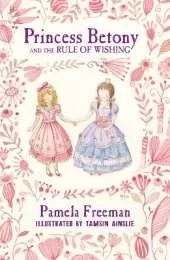 Princess Betony and the Rule of Wishing (Book 3)