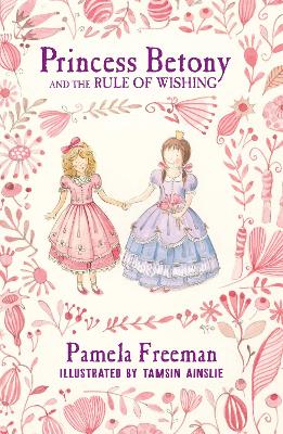 Princess Betony and the Rule of Wishing (Book 3)