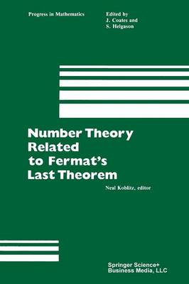 Number Theory Related to Fermat's Last Theorem: Proceedings of the conference sponsored by the Vaughn Foundation