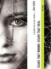 Scars That Wound: Scars That Heal: A Journey of Self Injury