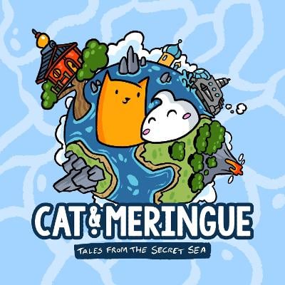 Cat and Meringue: Tales from the Secret Sea: Volume 1