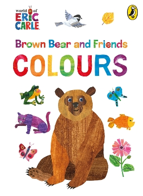 Brown Bear and Friends: Colours