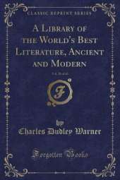 A Library of the World's Best Literature, Ancient and Modern, Vol. 28 of 45 (Classic Reprint)
