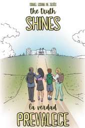 The Truth Shines: La Verdad Prevalece