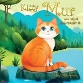 Kitty Mur and what friendship is: An illustrated book about friendship for children aged 3-6 years, featuring animal adventures, early reading, emotional growth and social skills for kids