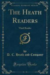 The Heath Readers: Third Reader (Classic Reprint)
